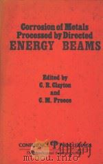 GORROSION OF METALS PROCESSED BY DIRECTED ENERGY BEAMS   1982  PDF电子版封面  0895203936   