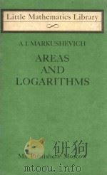 AREAS AND LOGARITHMS   1979  PDF电子版封面    A.I.MARKUSHEVICH 