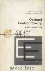 OPTIMAL CONTROL THEORY AN INTRODUCTION   1971  PDF电子版封面  136380646  DONALD E.KIRK 