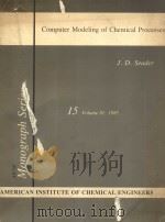 COMPUTER MODELING OF CHEMICAL PROCESSES 15 VOLUME 81   1985  PDF电子版封面  0816903433  J.D.SEADER 