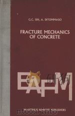 FRACTURE MECHANICS OF CONCRETE：STRUCTURAL APPLICATION AND NUMERICAL CALCULATION（1985 PDF版）