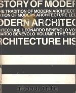 HISTORY OF MODERN ARCHITECTURE VOLUME ONE   1971  PDF电子版封面  77157667  LEONARDO BENEVOLO 