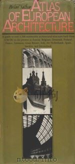 ATLAS OF EUROPEAN ARCHITECTURE   1984  PDF电子版封面  0442281498  BRIAN SACHAR 