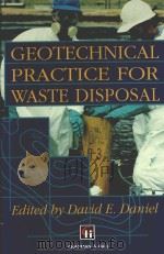 GEOTECHNICAL PRACTICE FOR WASTE DISPOSAL   1993  PDF电子版封面  0412351709  DAVID E.DANIEL 