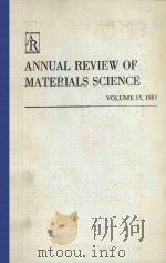 ANNUAL REVIEW OF MATERIALS SCIENCE VOLUME 15 1985   1985  PDF电子版封面  0824307157  ROBERT A.HUGGINS，JOSEPH A.GIOR 