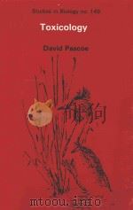 THE INSTITUTE OF BIOLOGY'S STUDIES IN BIOLOGY NO.149 TOXICOLOGY   1983  PDF电子版封面  0713128623  DAVID PASCOE 