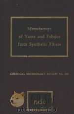 MANUFACTURE OF YARNS AND FABRICS FROM SYNTHETIC FIBERS   1980  PDF电子版封面  0815508077  J.S.ROBINSON 