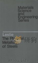 THE PHYSICAL METALLURGY OF STEELS   1981  PDF电子版封面  0070377804  WILLIAM C.LESLIE 