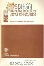 1985 ANNUAL BOOK OF ASTM STANDARDS SECTION 10 VOLUME 10.04   1985  PDF电子版封面  01922998   