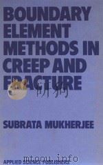 BOUNDARY ELEMENT METHODS IN CREEP AND FRACTURE（1982 PDF版）
