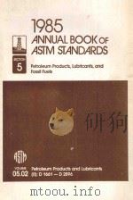 1985 ANNUAL BOOK OF ASTM STANDARDS SECTION 5 VOLUME 05.02   1985  PDF电子版封面  01922998   