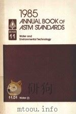 1985 ANNUAL BOOK OF ASTM STANDARDS SECTION 11 VOLUME 11.01   1985  PDF电子版封面  01922998   