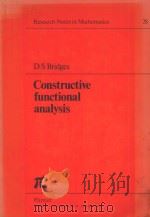 CONSTRUCTIVE FUNCTIONAL ANALYSIS   1979  PDF电子版封面  0273084186  D S BRIDGES 