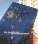 DANIEL LIBESKIND AND THE CONTEMPORARY JEWISH MUSEUM:NEW JEWISH ARCHITECTURE FROM BERLIN TO SAN FRANC（ PDF版）