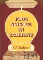 FOOD SCIENCE IN CATERING   1980  PDF电子版封面    G.V.GOBINS 