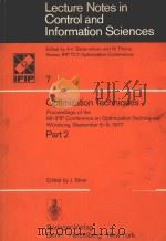 LECTURE NOTES IN CONTROL AND INFORMATION SCIENCES 7 OPTIMIZATION TECHNIQUES PART 2   1978  PDF电子版封面  3540087087  J.STOER 