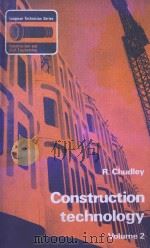 CONSTRUCTION TECHNOLOGY VOLUME Ⅱ   1974  PDF电子版封面  0582420253  R.CHUDLEY 