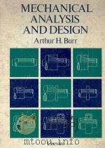 MECHANICAL ANALYSIS AND DESIGN   1981  PDF电子版封面  044400324X  ARTHUR H.BURR 