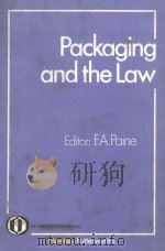 PACKAGING AND THE LAW   1973  PDF电子版封面  0408001070  F.A.PAINE 