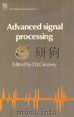 ADVANCED SIGNAL PROCESSING   1985  PDF电子版封面  0863410375  D.J.GREASEY 
