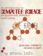AN INTRODUCTION TO COMPUTER SCIENCE SHORT EDITION   1981  PDF电子版封面  0070651671  JEAN-PAUL TREMBLAY AND RICHARD 
