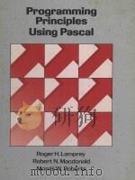 PROGRAMMING PRINCIPLES USING PASCAL   1985  PDF电子版封面  0060438428  ROGER H.LAMPREY，ROBERT N.MACDO 