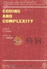 INTERNATIONAL CENTRE FOR MECHANICAL SCIENCES  COURSES AND LECTURES  NO.216 CODING AND COMPLEXITY   1975  PDF电子版封面  0387813411  G.LONGO AND J.L.MASSEY 