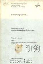 FORSCHUNGSBERICHT GRENZSCHICHT-UND GRENZSCHICHTANNILICHE STROMUNGEN   1984  PDF电子版封面  01711342   