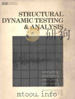 STRUCTURAL DYNAMIC TESTING & ANALYSIS SP-635   1986  PDF电子版封面  0898839068   