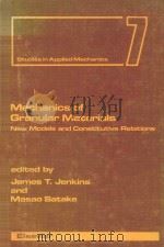 MECHANICS OF GRANULAR MATERIALS：NEW MODELS AND CONSTITUTIVE RELATIONS   1983  PDF电子版封面  0444421920  JAMES T.JENKINS AND MASAO SATA 