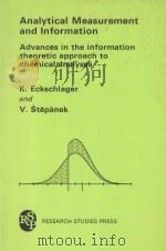ANALYTICAL MEASUREMENT AND INFORMATION   1985  PDF电子版封面  0863800211  K.ECKSCHLAGER AND V.STEPANEK 