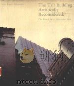 THE TALL BUILDING ARTISTICALLY RECONSIDERED：THE SEARCH FOR A SKYSCRAPER STYLE   1984  PDF电子版封面  0394537734  ADA LOUISE HUXTABLE 