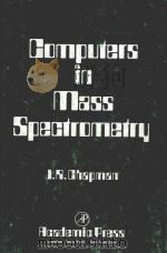 COMPUTERS IN MASS SPECTROMETRY   1978  PDF电子版封面  0121687503  J.R.CHAPMAN 