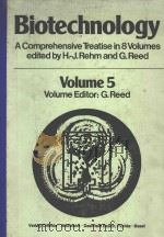 BIOTECHNOLOGY A COMPREHENSIVE TREATISE IN 8 VOLUMES VOLUME 5（1983 PDF版）