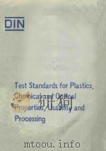 TEST STANDARDS FOR PLASTICS CHEMICAL AND OPTICAL PROPERTIES.USABILITY AND PROCESSING     PDF电子版封面     