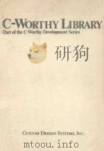 C-WORTHY LIBRARY PART OF THE C-WORTHY DEVELOPMENT SERIES VERSION 1.10     PDF电子版封面     