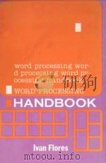 WORD PROCESSING HANDBOOK   1983  PDF电子版封面  0442225261  IVAN FLORES 