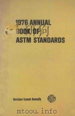 1976 Annual Book of ASTM Standards  Part 47 TEST METHODS FOR RATING MOTOR DIESEL AND AVIATION FUELS   1976  PDF电子版封面  4010712   