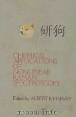 CHEMICAL APPLICATIONS OF NONLINEAR RAMAN SPECTROSCOPY（1981 PDF版）