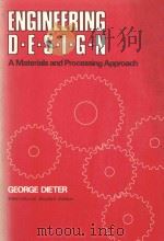 ENGINEERING DESIGN：A MATERIALS AND PROCESSING APPROACH（1983 PDF版）
