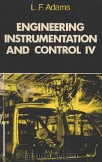 ENGINEERING INSTRUMENTATION AND CONTROL IV   1981  PDF电子版封面  0340261471   