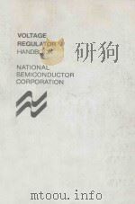 VOLTAGE REGULATOR HANDBOOK NATIONAL SEMICONDUCTOR CORPORATION     PDF电子版封面     