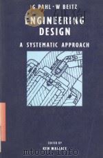ENGINEERING DESIGN A SYSTEMATIC APPROACH   1988  PDF电子版封面  0850722390  KEN WALLACE 