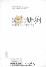 GUIDELINES ON PRE-COOKED CHILLED FOODS   1970  PDF电子版封面  0113207336   
