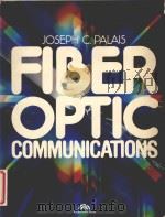 FIBER OPTIC COMMUNICATIONS     PDF电子版封面  0133141888  JOSEPH C.PALAIS 