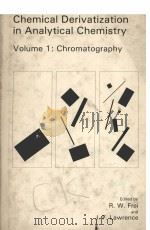 CHEMICAL DERIVATIZATION IN ANALYTICAL CHEMISTRY VOLUME 1：CHROMATOGRAPHY（1981 PDF版）
