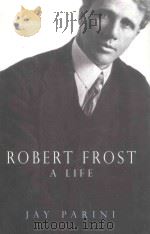 ROBERT FROST A LIFE   1998  PDF电子版封面  043400166X  JAY PARINI 