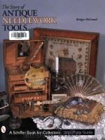The story of antique needlework tools   1999  PDF电子版封面  0764307102   