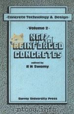CONCRETE TECHNOLOGY AND DESIGN VOLUME 2：NEW REINFORCED CONCRETES   1984  PDF电子版封面  0903384477  R.N.SWAMY 