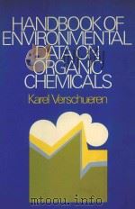 HANDBOOK OF ENVIRONMENTAL DATA ON ORGANIC CHEMICALS   1977  PDF电子版封面  0442290918  KAREL VERSCHUEREN 